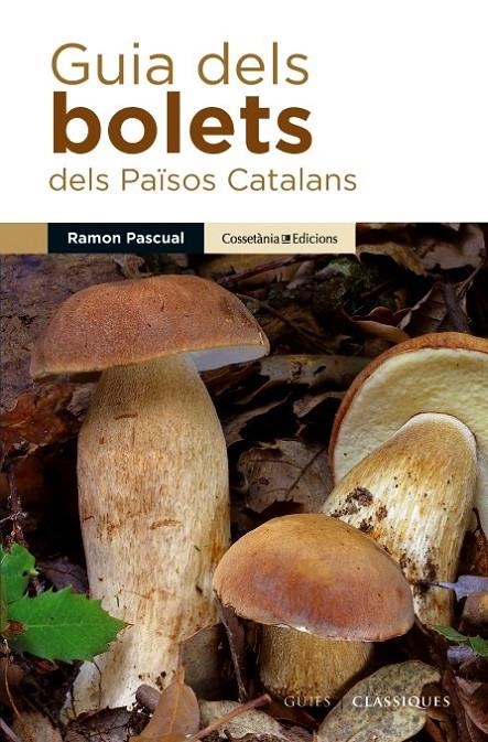 GUIA DELS BOLETS DELS PAÏSOS CATALANS | 9788490342435 | PASCUAL I LLUVIÀ, RAMON | Llibreria L'Altell - Llibreria Online de Banyoles | Comprar llibres en català i castellà online - Llibreria de Girona