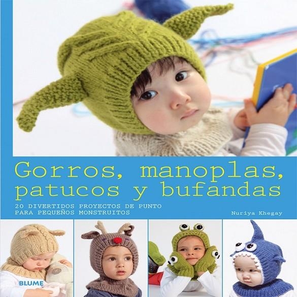 GORROS, MANOPLAS, PATUCOS Y BUFANDAS | 9788416138074 | KHEGAY, NURIYA | Llibreria Online de Banyoles | Comprar llibres en català i castellà online