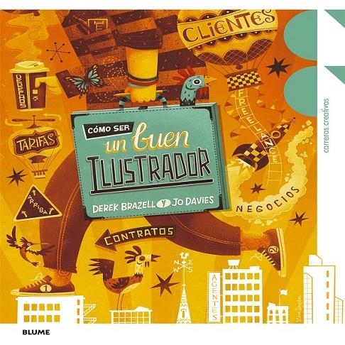 CÓMO SER UN BUEN ILUSTRADOR | 9788415317852 | DAVIES, JO/BRAZELL, DEREK | Llibreria Online de Banyoles | Comprar llibres en català i castellà online