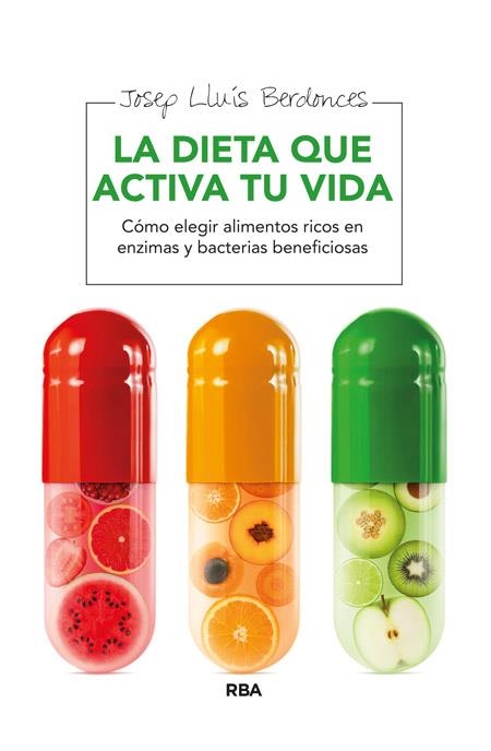 LA DIETA QUE ACTIVA TU VIDA | 9788415541899 | BERDONCES , JOSEP LLUIS | Llibreria Online de Banyoles | Comprar llibres en català i castellà online