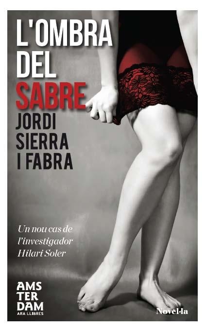 L'OMBRA DEL SABRE | 9788415645559 | SIERRA I FABRA, JORDI | Llibreria Online de Banyoles | Comprar llibres en català i castellà online