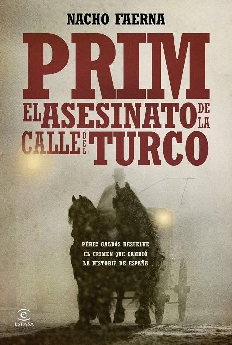 PRIM. EL ASESINATO DE LA CALLE DEL TURCO | 9788467041873 | FAERNA, NACHO  | Llibreria Online de Banyoles | Comprar llibres en català i castellà online