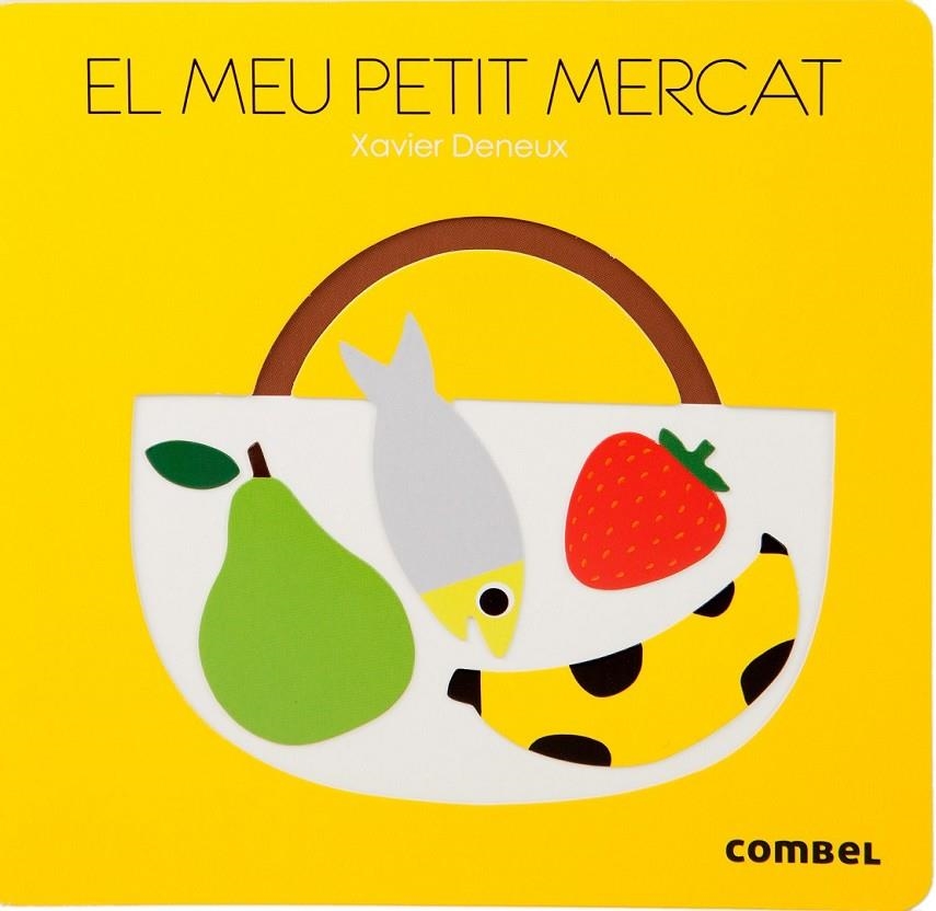 MEU PETIT MERCAT, EL | 9788498259292 | DENEUX, XAVIER | Llibreria Online de Banyoles | Comprar llibres en català i castellà online