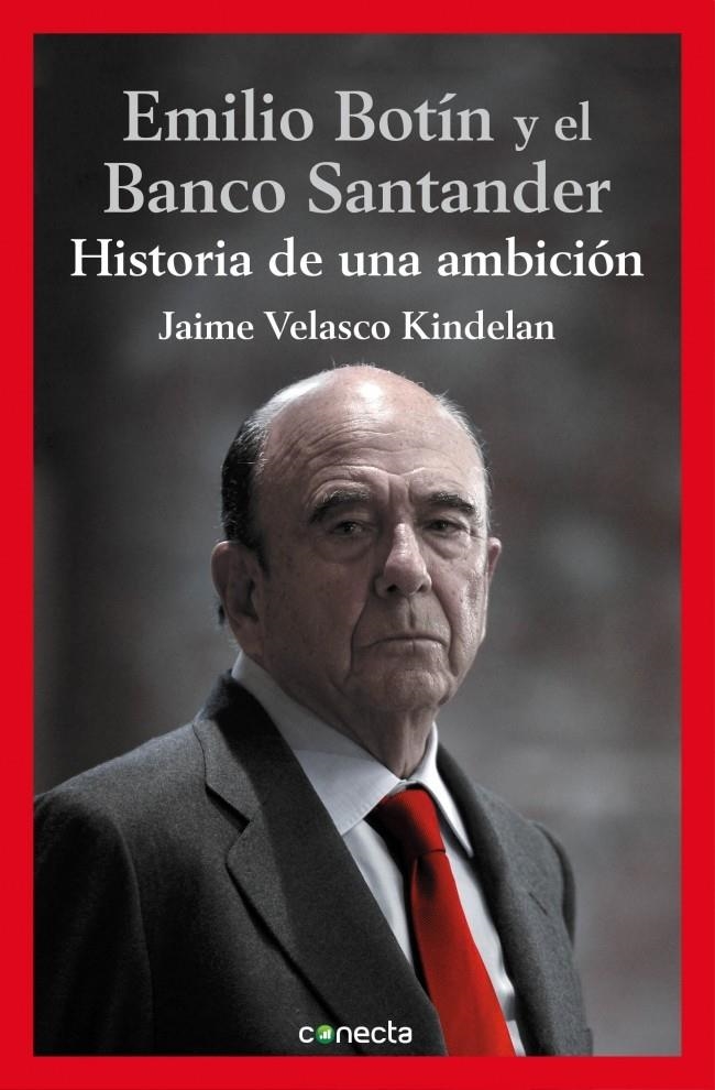 EMILIO BOTÍN Y EL BANCO SANTANDER | 9788416029112 | VELASCO KINDELAN,JAIME | Llibreria Online de Banyoles | Comprar llibres en català i castellà online