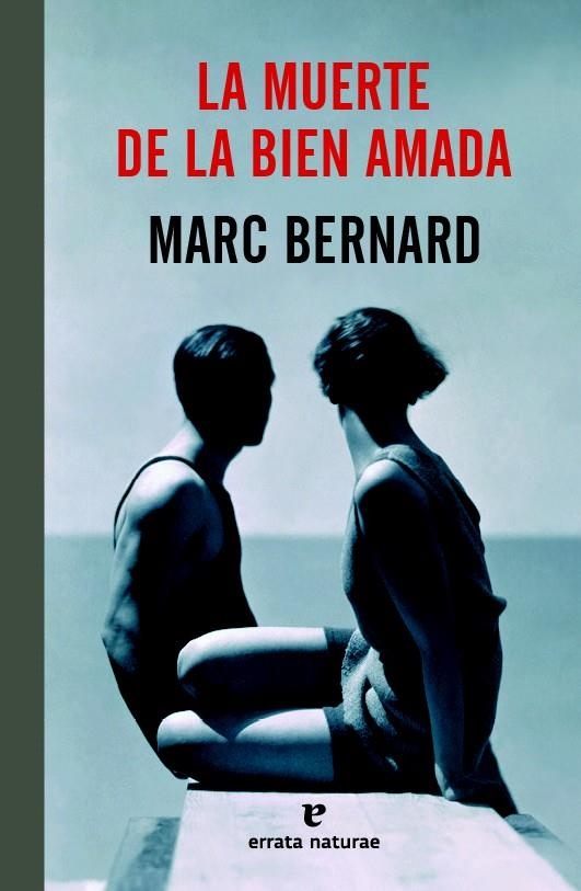 LA MUERTE DE LA BIEN AMADA | 9788415217763 | BERNARD, MARC | Llibreria L'Altell - Llibreria Online de Banyoles | Comprar llibres en català i castellà online - Llibreria de Girona