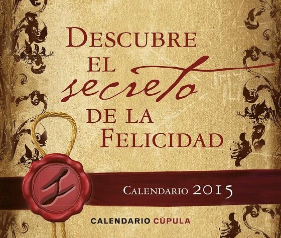 CALENDARIO SOBREMESA DESCUBRE EL SECRETO DE LA FELICIDAD 2015 | 9788448019686 | AA. VV. | Llibreria Online de Banyoles | Comprar llibres en català i castellà online