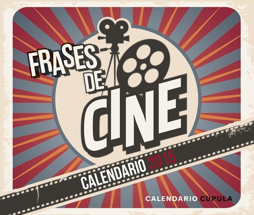 CALENDARIO SOBREMESA FRASES DE CINE 2015 | 9788448019709 | AA. VV. | Llibreria Online de Banyoles | Comprar llibres en català i castellà online