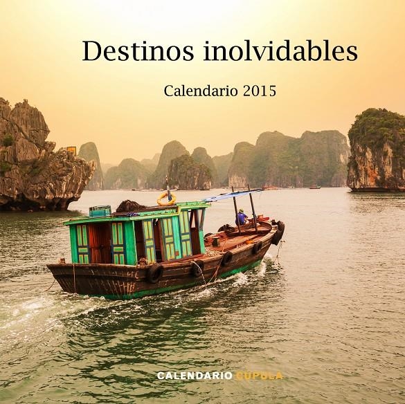 CALENDARIO DESTINOS INOLVIDABLES 2015 | 9788448019907 | AA. VV. | Llibreria Online de Banyoles | Comprar llibres en català i castellà online