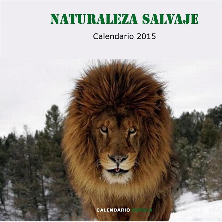 CALENDARIO NATURALEZA SALVAJE 2015 | 9788448019976 | AA. VV. | Llibreria Online de Banyoles | Comprar llibres en català i castellà online