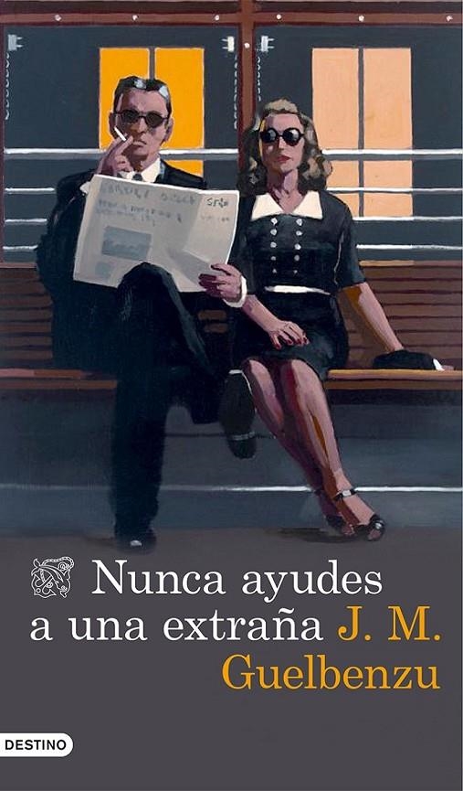 NUNCA AYUDES A UNA EXTRAÑA | 9788423348473 | J. M. GUELBENZU | Llibreria Online de Banyoles | Comprar llibres en català i castellà online