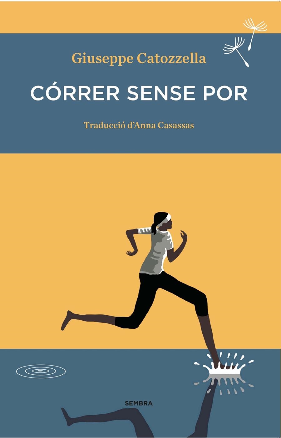 CÓRRER SENSE POR | 9788494235030 | CATOZZELLA, GIUSEPPE | Llibreria Online de Banyoles | Comprar llibres en català i castellà online