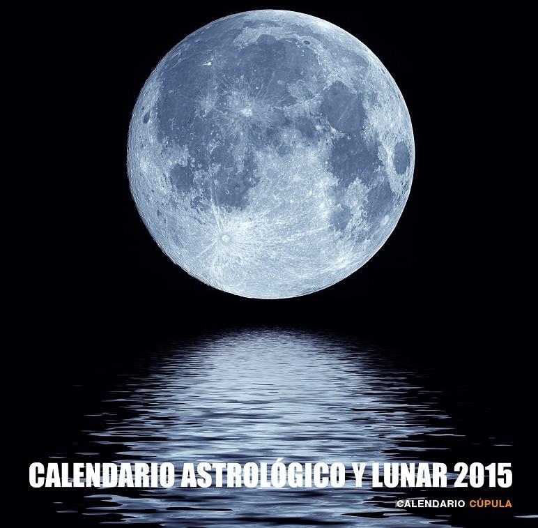 CALENDARIO ASTROLÓGICO Y LUNAR 2015 | 9788448019921 | AA. VV. | Llibreria Online de Banyoles | Comprar llibres en català i castellà online