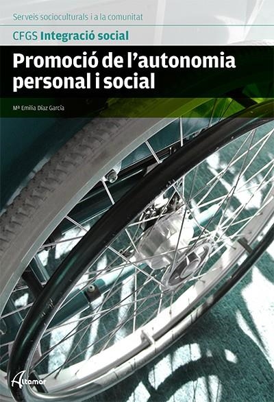 PROMOCIÓ DE L'AUTONOMÍA PERSONAL I SOCIAL. | 9788415309840 | DÍAZ GARCÍA Mª EMILIA | Llibreria Online de Banyoles | Comprar llibres en català i castellà online