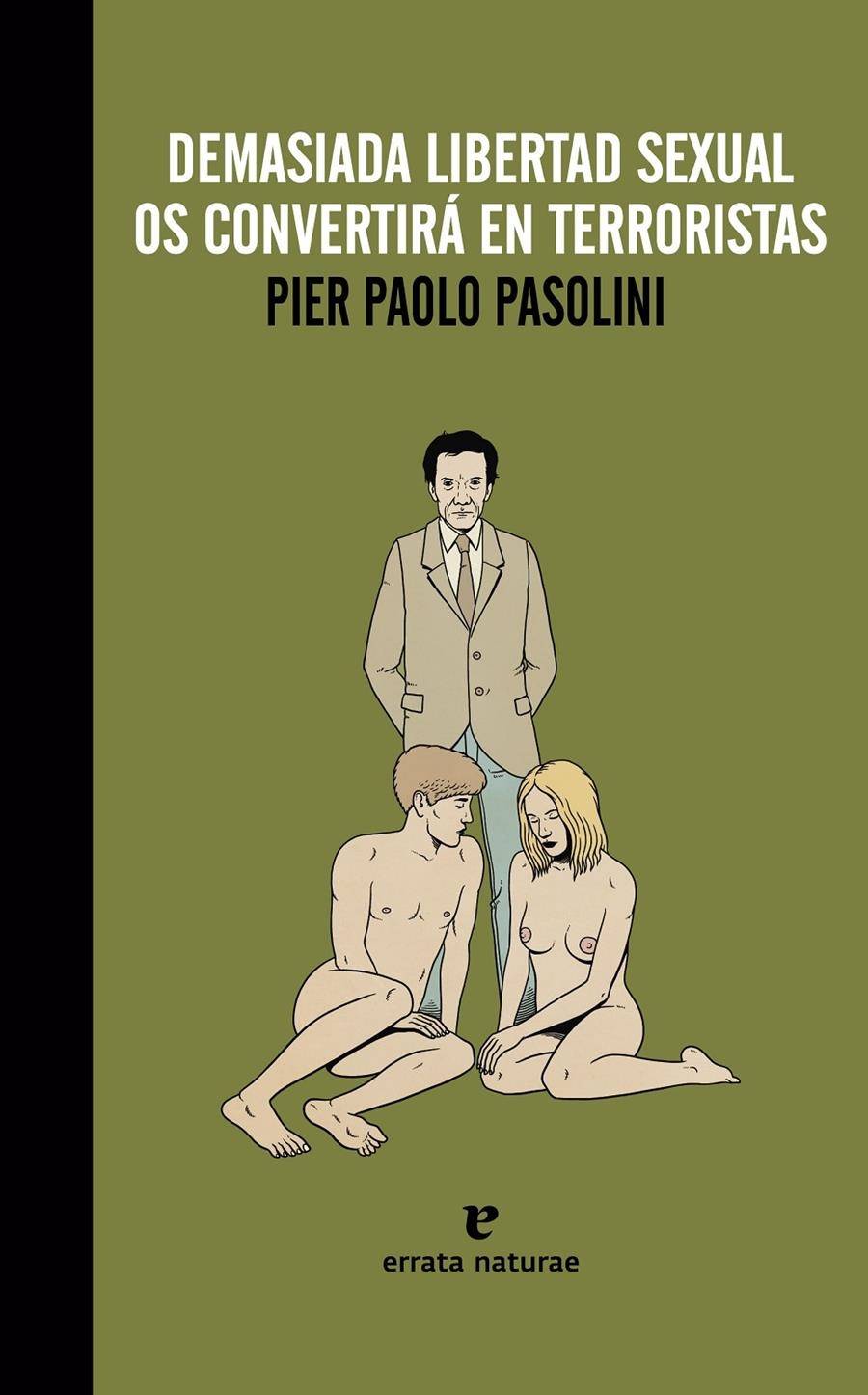 DEMASIADA LIBERTAD SEXUAL OS CONVERTIRÁ EN TERRORISTAS | 9788415217688 | PASOLINI, PIER PAOLO | Llibreria Online de Banyoles | Comprar llibres en català i castellà online