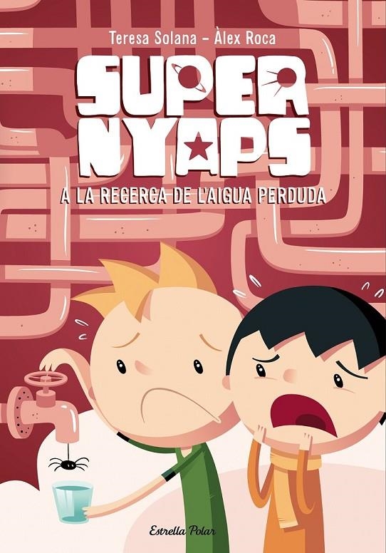 SUPERNYAPS 2. A LA RECERCA DE L'AIGUA PERDUDA | 9788490574300 | MARIA TERESA SOLANA MIR | Llibreria Online de Banyoles | Comprar llibres en català i castellà online