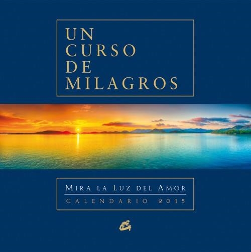 CALENDARIO 2015 UN CURSO DE MILAGROS | 9788484455424 | FOUNDATION FOR INNER PEACE | Llibreria Online de Banyoles | Comprar llibres en català i castellà online