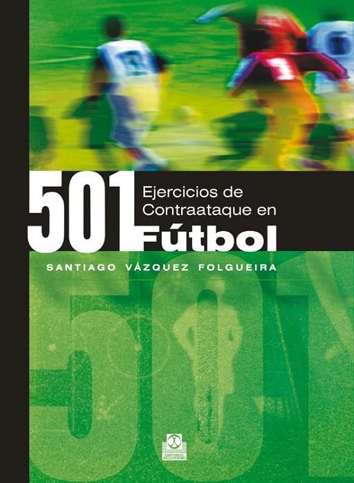 501 EJERCICIOS DE CONTRAATAQUE EN FÚTBOL | 9788480198738 | VÁZQUEZ FOLGUEIRA, SANTIAGO | Llibreria Online de Banyoles | Comprar llibres en català i castellà online