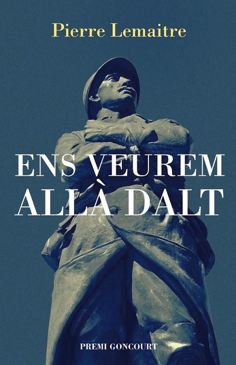 ENS VEUREM ALLÀ DALT | 9788490262610 | LEMAITRE, PIERRE | Llibreria Online de Banyoles | Comprar llibres en català i castellà online