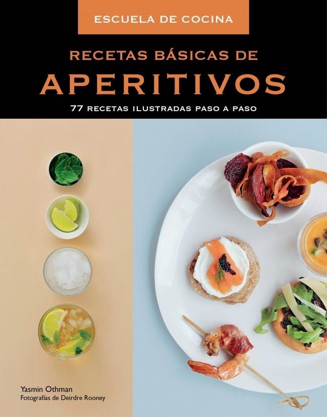 RECETAS BÁSICAS DE APERITIVOS | 9788415989462 | OTHMAN,YASMIN/ROONEY,DEIRDRE/ | Llibreria Online de Banyoles | Comprar llibres en català i castellà online