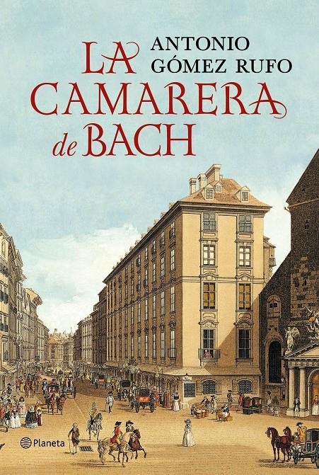 CAMARERA DE BACH, LA | 9788408132516 | GÓMEZ RUFO, ANTONIO  | Llibreria Online de Banyoles | Comprar llibres en català i castellà online