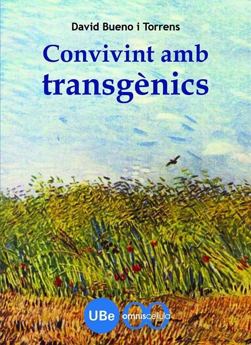 CONVIVINT AMB TRANSGÈNICS | 9788447533039 | BUENO I TORRENS, DAVID | Llibreria L'Altell - Llibreria Online de Banyoles | Comprar llibres en català i castellà online - Llibreria de Girona