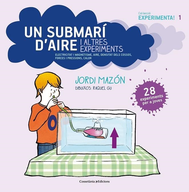 UN SUBMARÍ D'AIRE I ALTRES EXPERIMENTS | 9788490342619 | MAZÓN, JORDI | Llibreria L'Altell - Llibreria Online de Banyoles | Comprar llibres en català i castellà online - Llibreria de Girona