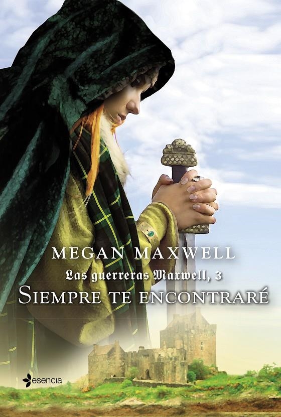 GUERRERAS MAXWELL 3, LAS. SIEMPRE TE ENCONTRARÉ | 9788408132387 | MEGAN MAXWELL | Llibreria Online de Banyoles | Comprar llibres en català i castellà online