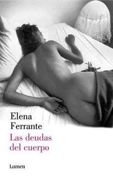 DEUDAS DEL CUERPO, LAS | 9788426401489 | FERRANTE, ELENA | Llibreria Online de Banyoles | Comprar llibres en català i castellà online