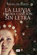 LLUVIA ES UNA CANCIÓN SIN LETRA, LA | 9788483656778 | GIL CHEZA,ANGEL | Llibreria Online de Banyoles | Comprar llibres en català i castellà online