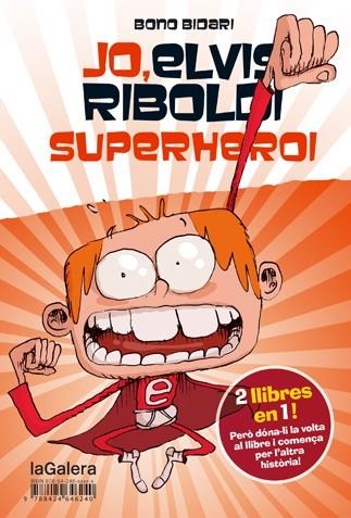 JO, ELVIS RIBOLDI, SUPERHEROI / JO, ELVIS RIBOLDI, I EMMA SUPERSTAR | 9788424647872 | BIDARI, BONO | Llibreria L'Altell - Llibreria Online de Banyoles | Comprar llibres en català i castellà online - Llibreria de Girona