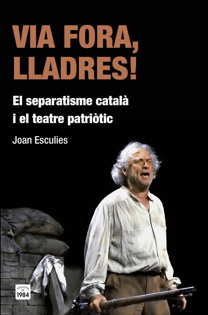 VIA FORA, LLADRES! | 9788415835455 | ESCULIES SERRAT, JOAN | Llibreria Online de Banyoles | Comprar llibres en català i castellà online