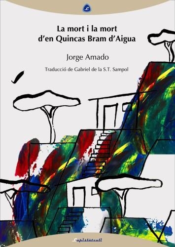 MORT I LA MORT D' EN QUINCAS BRAM D' AIGUA, LA | 9788493908058 | AMADO, JORGE | Llibreria Online de Banyoles | Comprar llibres en català i castellà online