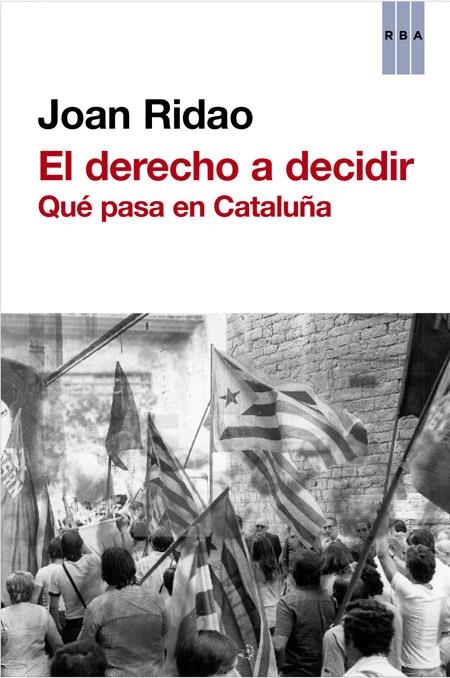 EL DERECHO A DECIDIR | 9788490563687 | RIDAO , JOAN | Llibreria Online de Banyoles | Comprar llibres en català i castellà online