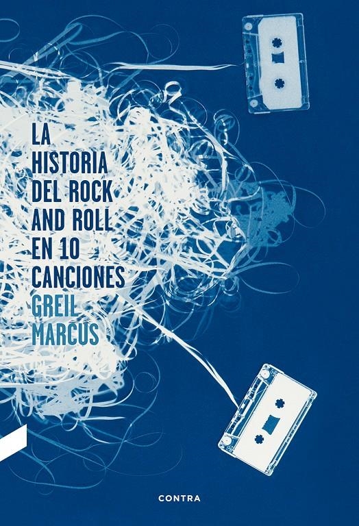 LA HISTORIA DEL ROCK AND ROLL EN DIEZ CANCIONES | 9788494216756 | MARCUS, GREIL | Llibreria L'Altell - Llibreria Online de Banyoles | Comprar llibres en català i castellà online - Llibreria de Girona