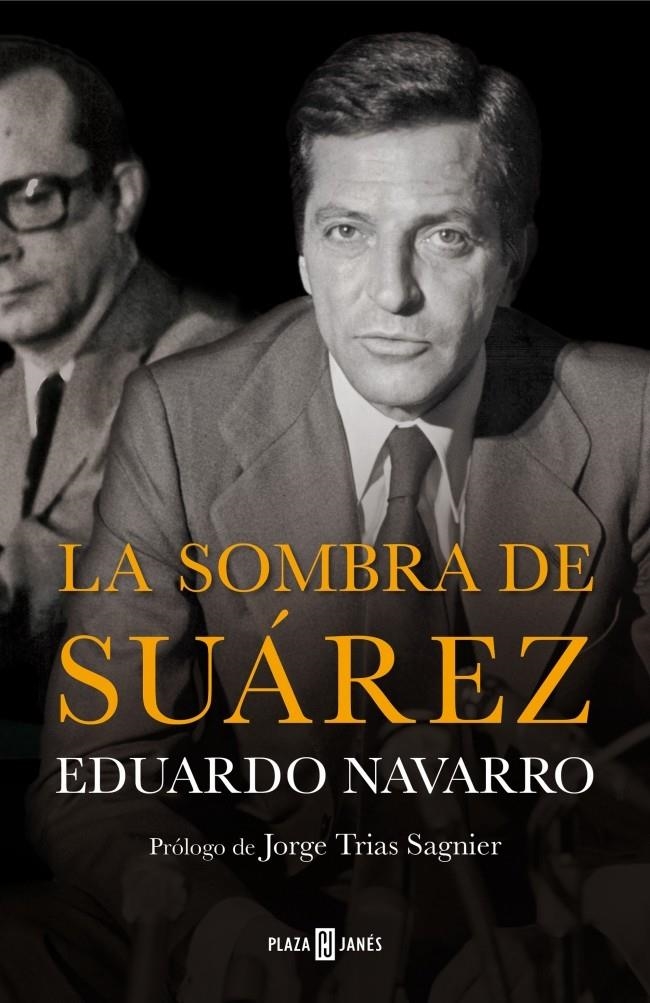 LA SOMBRA DE SUÁREZ | 9788401347238 | NAVARRO,EDUARDO | Llibreria Online de Banyoles | Comprar llibres en català i castellà online