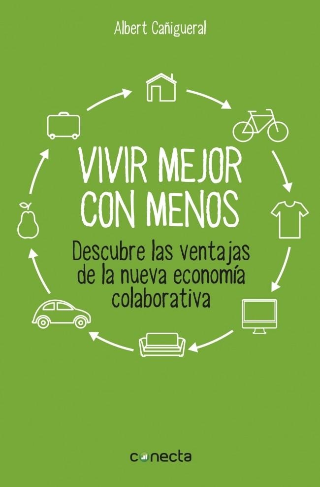 VIVIR MEJOR CON MENOS | 9788416029129 | CAÑIGUERAL, ALBERT | Llibreria Online de Banyoles | Comprar llibres en català i castellà online