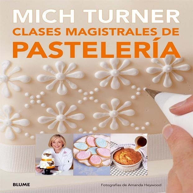 CLASES MAGISTRALES DE PASTELERÍA | 9788416138081 | TURNER, MICH/HEYWOOD, AMANDA | Llibreria Online de Banyoles | Comprar llibres en català i castellà online