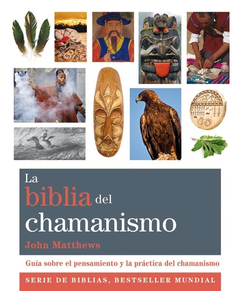 LA BIBLIA DEL CHAMANISMO | 9788484455158 | MATTHEWS, JOHN | Llibreria Online de Banyoles | Comprar llibres en català i castellà online