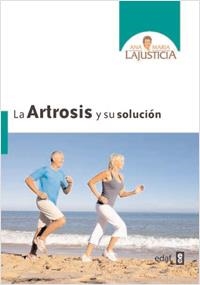 ARTROSIS Y SU SOLUCION, LA | 9788441427839 | LAJUSTICIA, ANA MARIA | Llibreria Online de Banyoles | Comprar llibres en català i castellà online