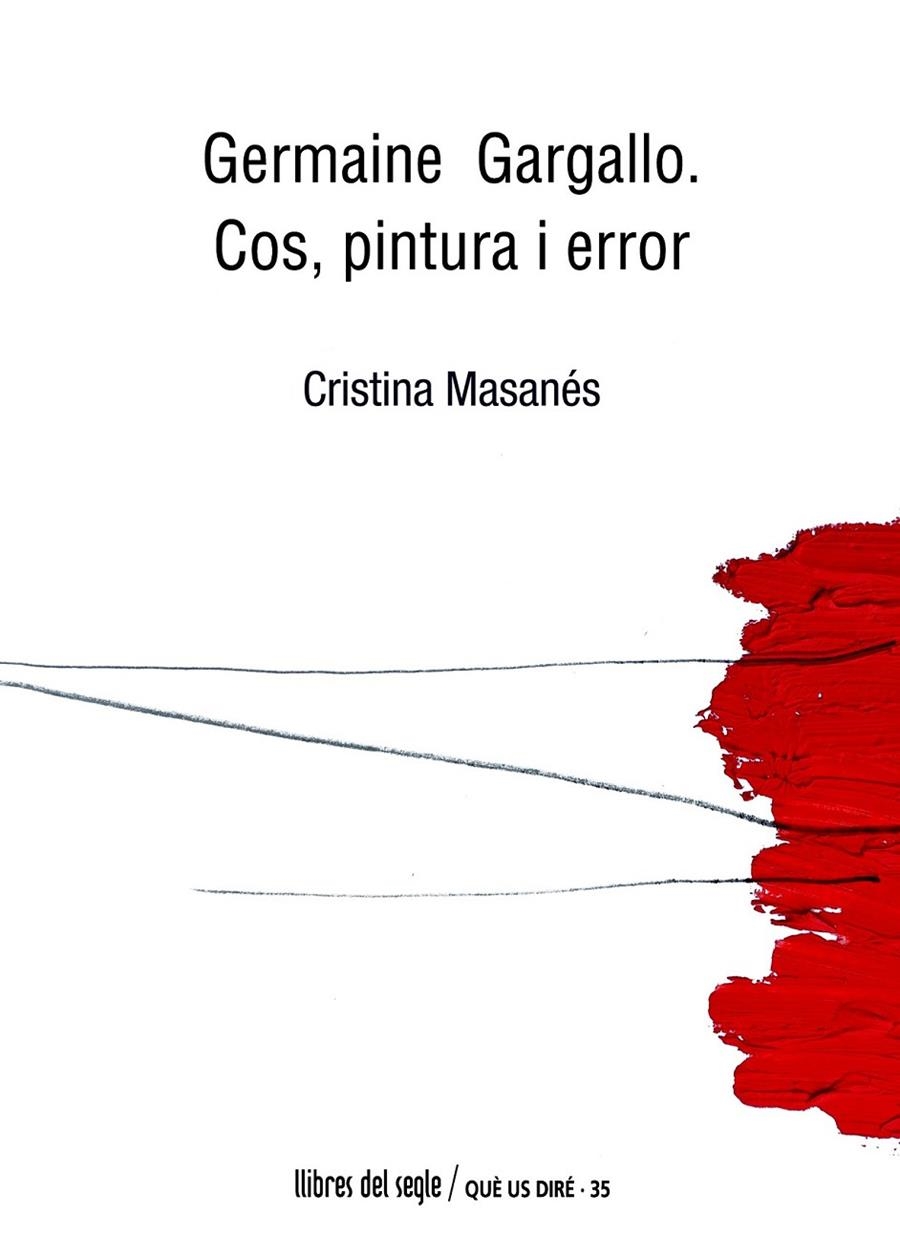 GERMAINE GARGALLO. COS, PINTURA I ERROR | 9788489885783 | MASANES, CRISTINA | Llibreria Online de Banyoles | Comprar llibres en català i castellà online