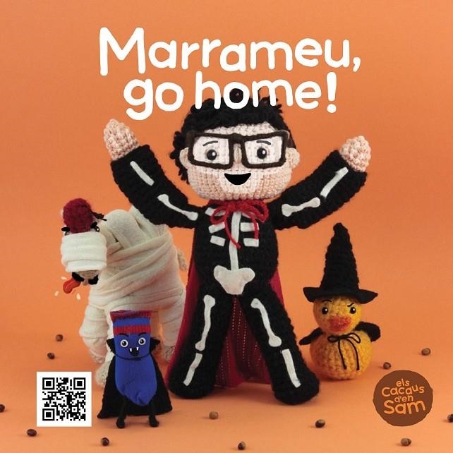 MARRAMEU, GO HOME! | 9788499793283 | SIERRA, ESPERANÇA/TEIXIDOR, XAVI/ LALALA TOYS | Llibreria Online de Banyoles | Comprar llibres en català i castellà online