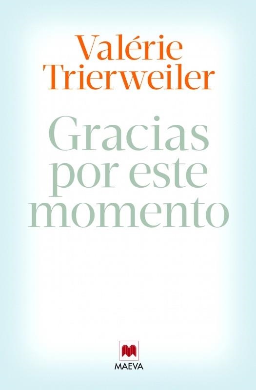 GRACIAS POR ESTE MOMENTO | 9788415893851 | TRIERWEILER, VALÉRIE | Llibreria Online de Banyoles | Comprar llibres en català i castellà online