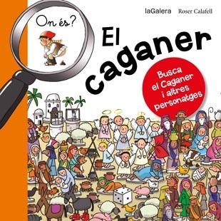 ON ÉS EL CAGANER | 9788424651633 | CALAFELL ROSER | Llibreria Online de Banyoles | Comprar llibres en català i castellà online