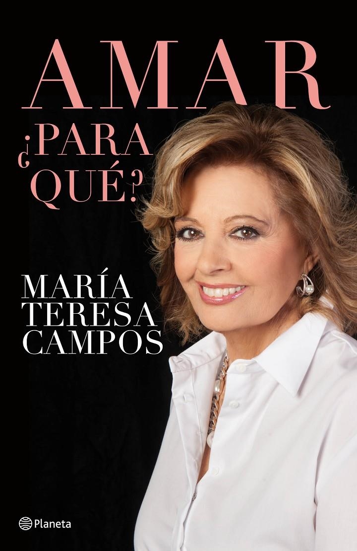 AMAR, ¿PARA QUÉ? | 9788408132448 | MARÍA TERESA CAMPOS | Llibreria Online de Banyoles | Comprar llibres en català i castellà online