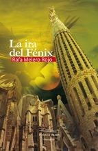 IRA DEL FÉNIX, LA | 9788416216024 | MELERO ROJO, RAFAEL | Llibreria Online de Banyoles | Comprar llibres en català i castellà online