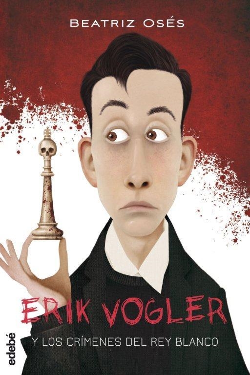 ERIK VOGLER 1: LOS CRÍMENES DEL REY BLANCO | 9788468312842 | OSES GARCÍA, BEATRIZ | Llibreria Online de Banyoles | Comprar llibres en català i castellà online