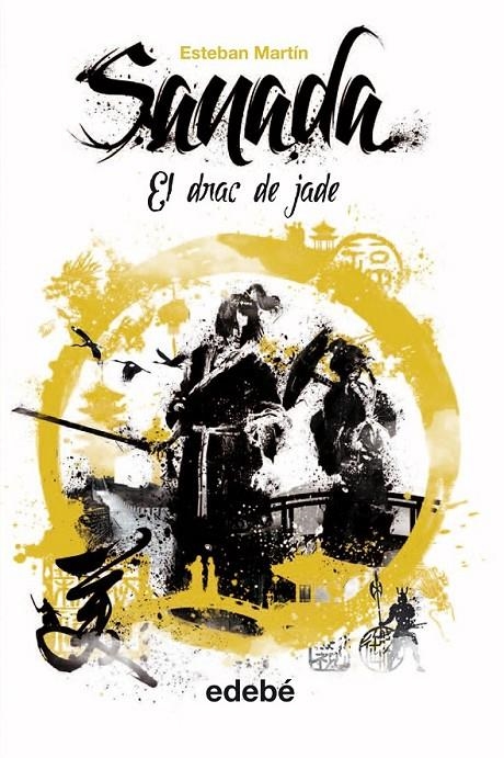 SANADA III: EL DRAC DE JADE | 9788468312705 | MARTÍN MORALES, ESTEBAN | Llibreria Online de Banyoles | Comprar llibres en català i castellà online