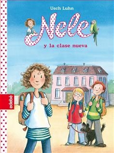 NELE Y LA CLASE NUEVA | 9788468305738 | LUHN, USCH | Llibreria Online de Banyoles | Comprar llibres en català i castellà online