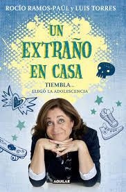 EXTRAÑO EN CASA. TIEMBLA..., LLEGÓ LA ADOLESCENCIA, UN | 9788403014671 | RAMOS-PAUL,ROCIO / TORRES, LUÍS | Llibreria Online de Banyoles | Comprar llibres en català i castellà online