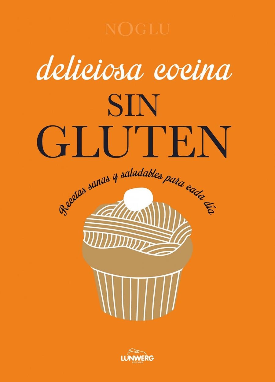 DELICIOSA COCINA SIN GLUTEN | 9788415888963 | JULES, FRÉDÉRIQUE/LEPOUTRE, JENNIFER/YANASE, MITSURU | Llibreria Online de Banyoles | Comprar llibres en català i castellà online